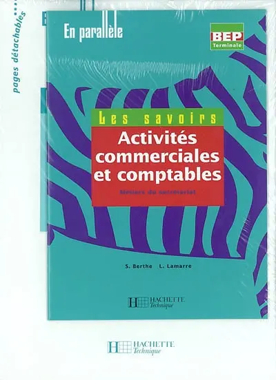 Activités commerciales et comptables : métiers du secrétariat, BEP terminale