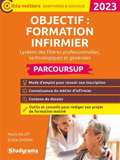 Objectif formation infirmier : lycéens des filières professionnelles, technologiques et générales : Parcoursup 2023