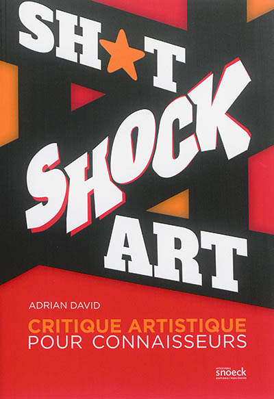 Shit shock art : critique artistique pour connaisseurs