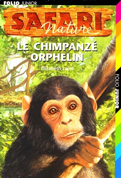 Safari Nature - Tome 10 : Le chimpanzé orphelin