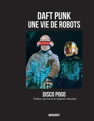 Daft Punk : une vie de robots