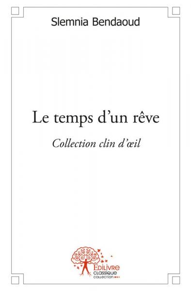 Le temps d’un rêve