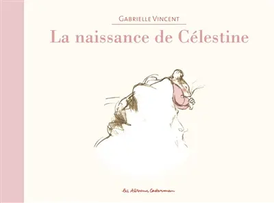 Ernest et Célestine. La naissance de Célestine