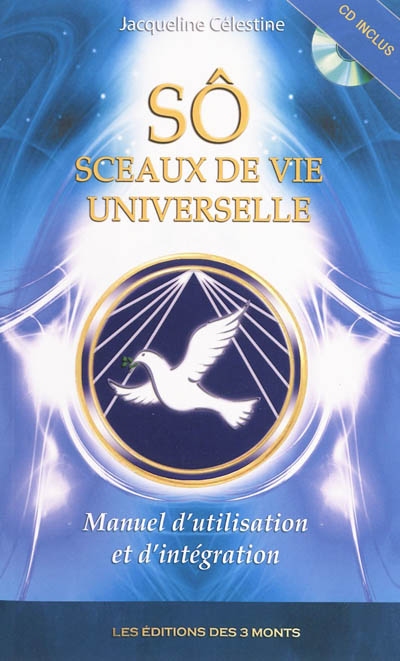 Sô, sceaux de vie universelle : manuel d'utilisation et d'intégration