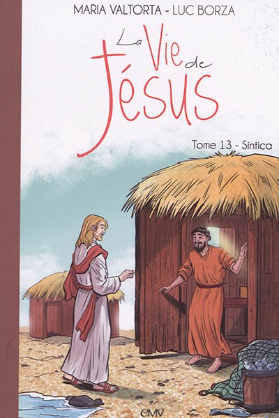 La vie de Jésus. Vol. 13. Sintica