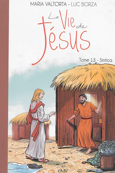 La vie de Jésus. Vol. 13. Sintica
