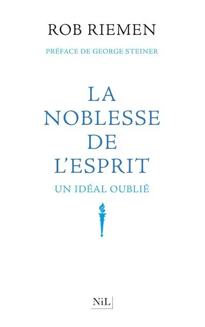 La noblesse de l'esprit : un idéal oublié