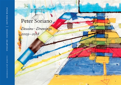Peter Soriano : dessins 2009-2018. Peter Soriano : drawings 2009-2018