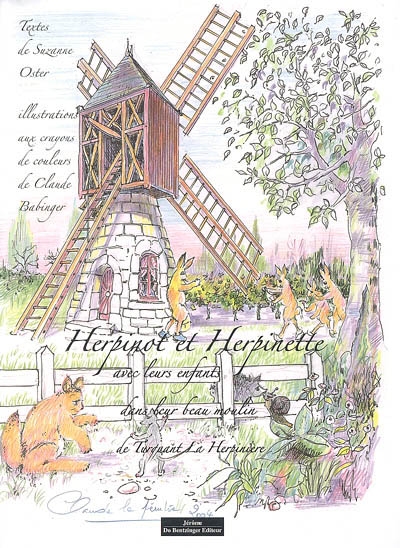 Herpinot et Herpinette : avec leurs enfants dans leur beau moulin de Turquant La Herpinière