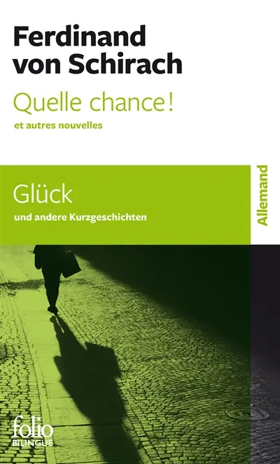 Quelle chance ! : et autres nouvelles. Glück : und andere Kurzgeschichten