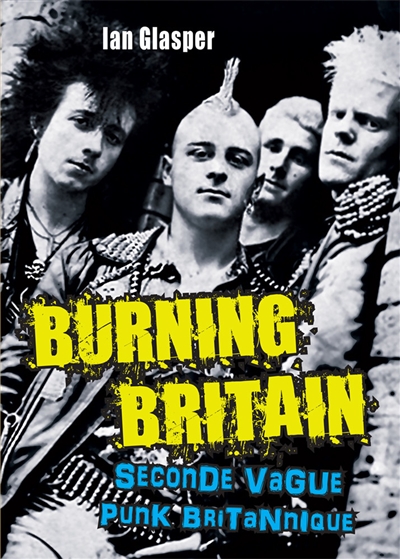 Burning Britain : seconde vague punk britannique