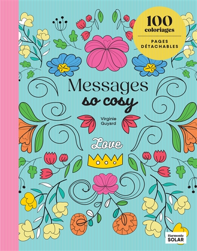 Messages cosy : love : 100 dessins à colorier