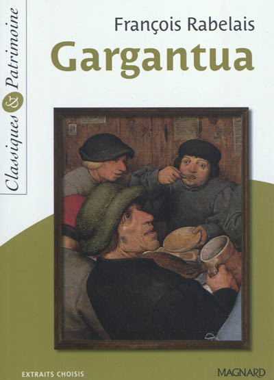 Gargantua : extraits choisis - François Rabelais