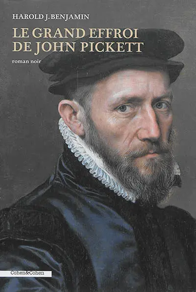 Le grand effroi de John Pickett : roman noir