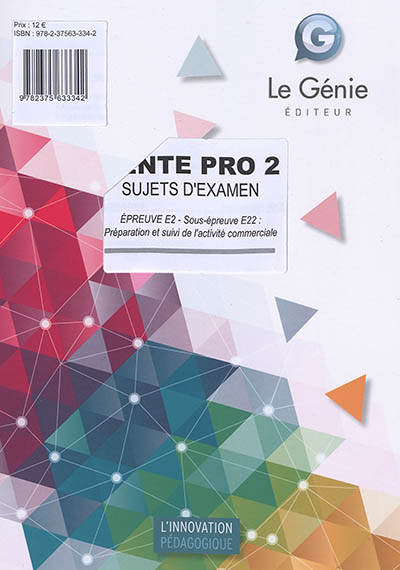 Vente pro 2, sujets d'examen : épreuve E2, sous-épreuve E22 : préparation et suivi de l'activité commerciale