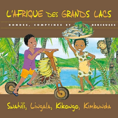 L'Afrique des grands lacs : rondes, comptines et berceuses