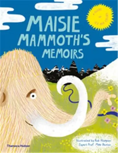 Maisie Mammoth´s Memoirs A Guide to Ice Age Celebs