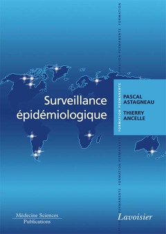 Surveillance épidémiologique : principes, méthodes et applications en santé publique