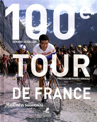 100e Tour de France : meilleurs souvenirs