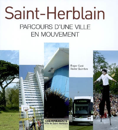 Saint-Herblain : parcours d'une ville en mouvement