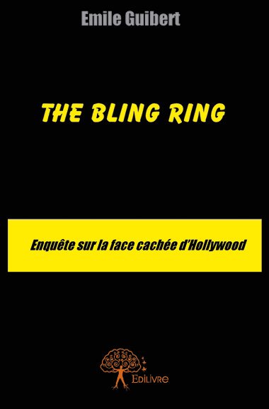 The bling ring : Enquête sur la face cachée d'Hollywood