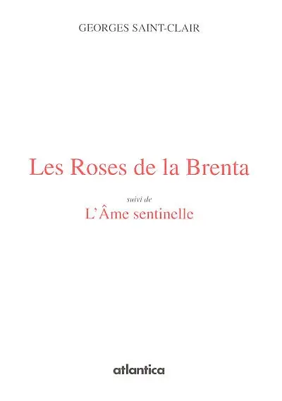 Les roses de la Brenta. L'âme sentinelle