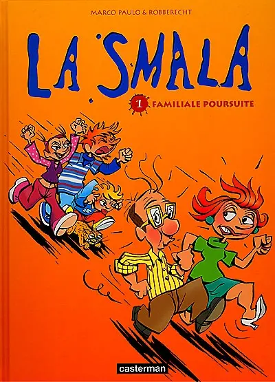 La smala. Vol. 1. Familiale poursuite