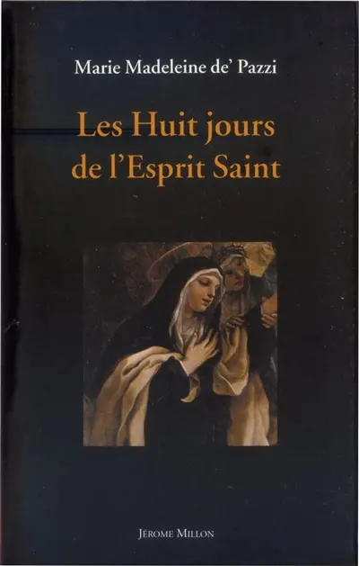 Les huit jours de l'Esprit Saint : révélations et lumières