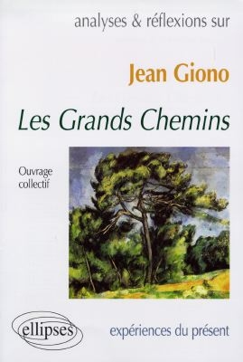 Jean Giono, Les grands chemins
