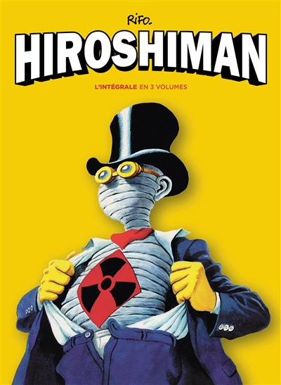 Hiroshiman : l'intégrale en 3 volumes