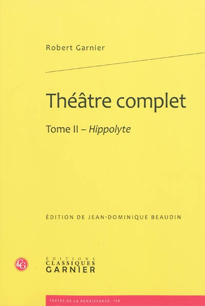 Théâtre complet. Vol. 2. Hippolyte
