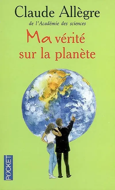 Ma vérité sur la planète
