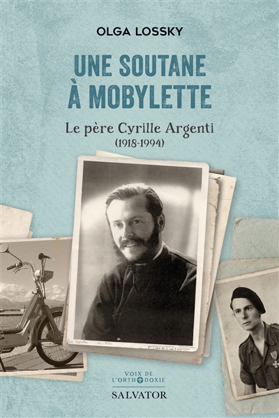 Une soutane à mobylette : le père Cyrille Argenti (1918-1994)