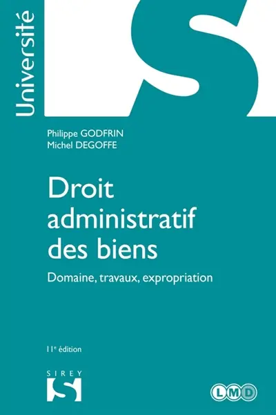 Droit administratif des biens : domaine, travaux, expropriation
