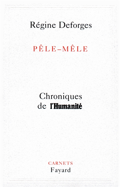 Pêle-mêle : chroniques de l'Humanité. Vol. 1