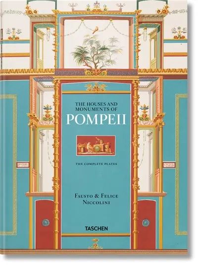 The houses and monuments of Pompeii : the complete plates. Häuser und Monumente von Pompeii. Maisons et monuments de Pompéi