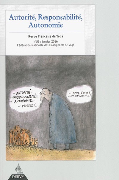 Revue française de yoga, n° 53. Autorité, responsabilité, autonomie
