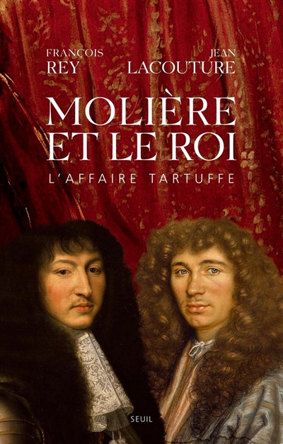 Molière et le roi : l'affaire Tartuffe