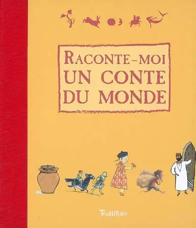 Raconte-moi un conte du monde
