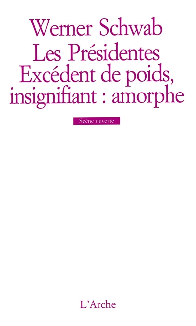 Les présidentes. Excédent de poids, insignifiant : amorphe