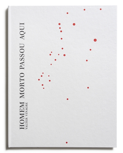 Homem morto passou aqui. Un homme mort est passé ici. Dead man passed by here
