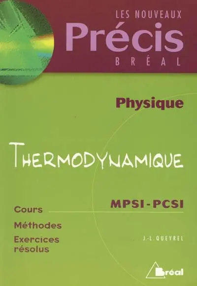 Physique thermodynamique : MPSI-PCSI : cours, méthodes, exercices résolus