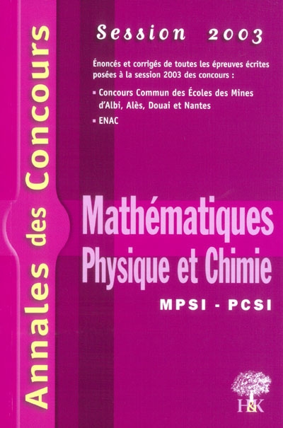 Mathématiques, physique et chimie MPSI, PCSI 2003