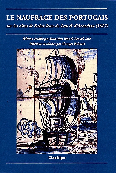 Le naufrage des Portugais : sur les côtes de Saint-Jean-de-Luz et d'Arcachon (1627)