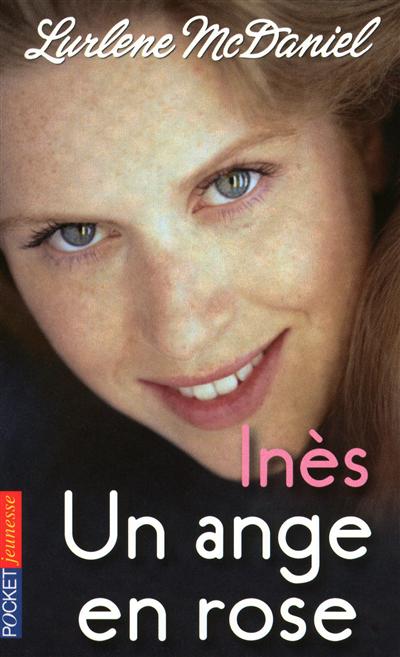 Un ange en rose. Vol. 3. Inès