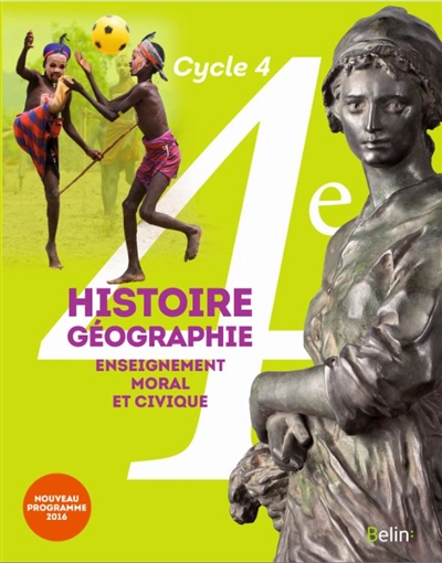 Histoire géographie, enseignement moral et civique 4e, cycle 4 : nouveau programme 2016