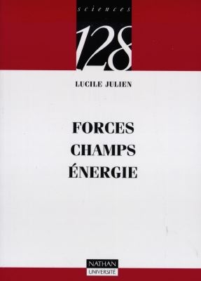 Forces, champs, énergies