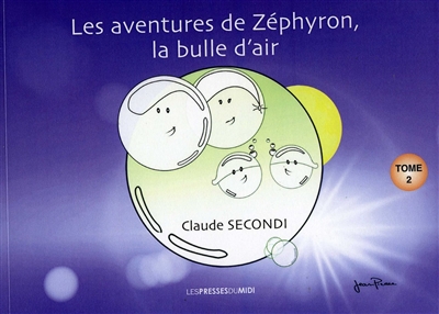Les aventures de Zéphyron, la bulle d'air. Vol. 2