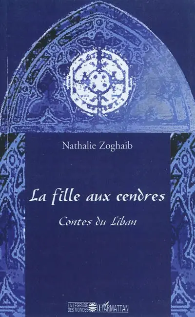 La fille aux cendres : contes du Liban