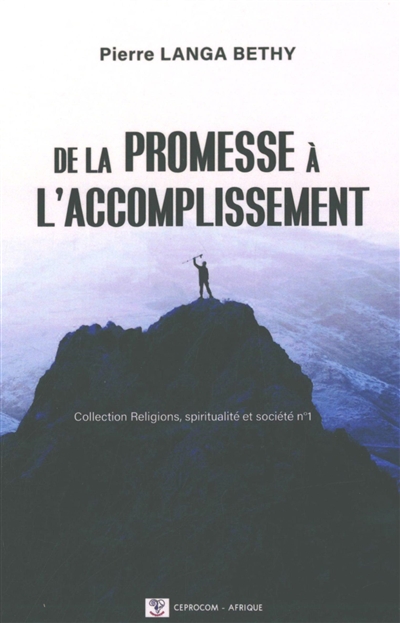 De la promesse à l'accomplissement